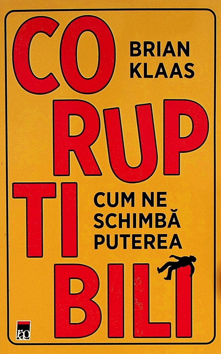Coruptibili. Cum ne schimba puterea