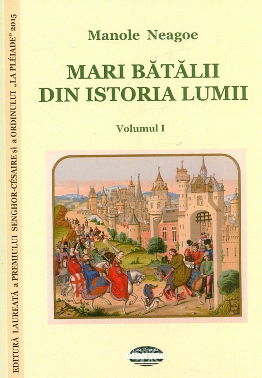 Mari batalii din istoria lumii, vol. I