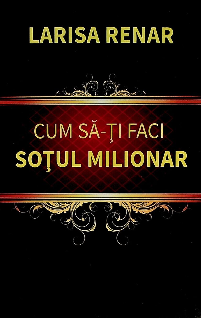 Cum sa-ti faci sotul milionar