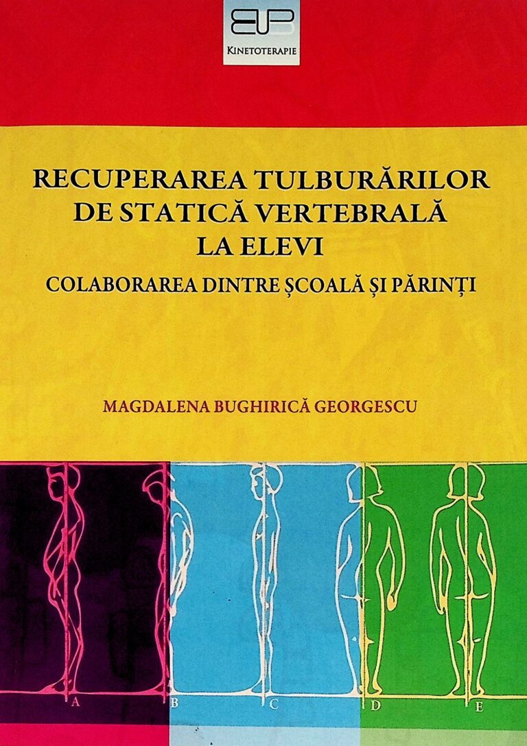 Recuperarea tulburarilor de statica vertebrala la elevi. Colaborarea dintre scoala si parinti