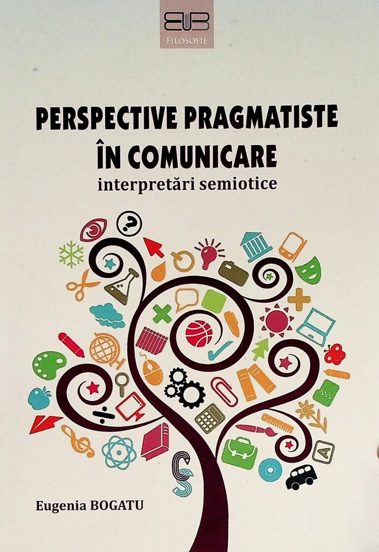 Perspective pragmatiste in comunicare. Interpretari semiotice