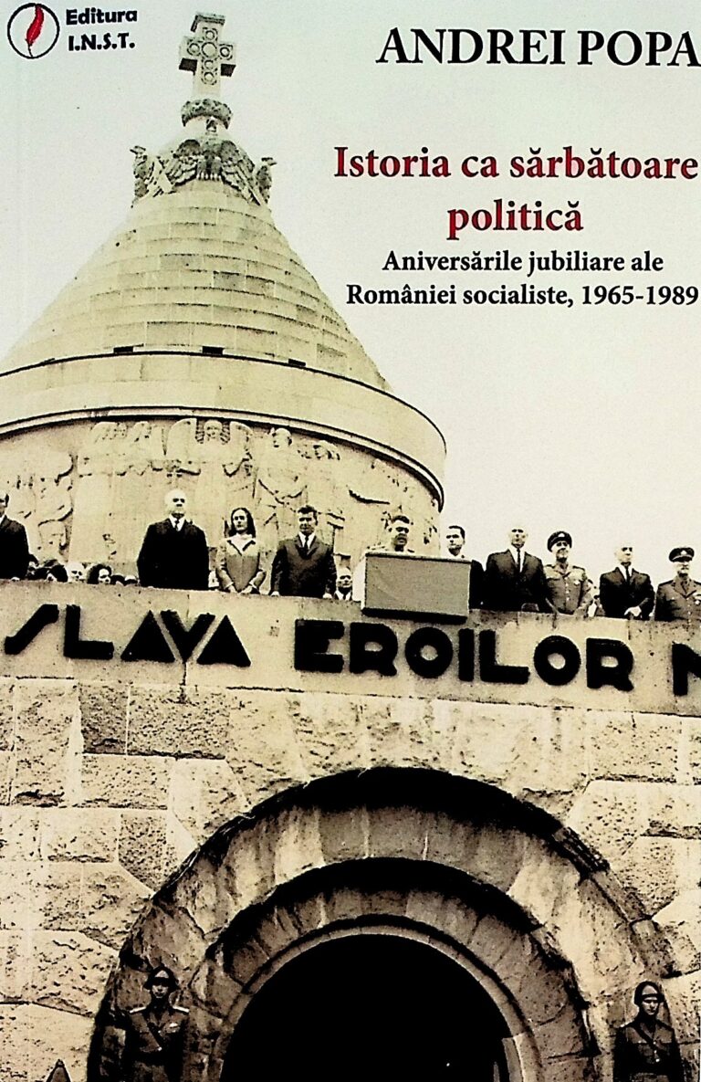 Istoria ca sarbatoare politica. Aniversarile jubiliare ale Romaniei socialiste, 1965-1989