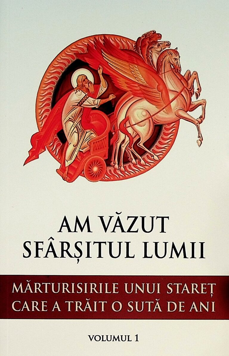 Am vazut sfarsitul lumii. Marturisirile unui staret care a trait o suta de ani, vol. I