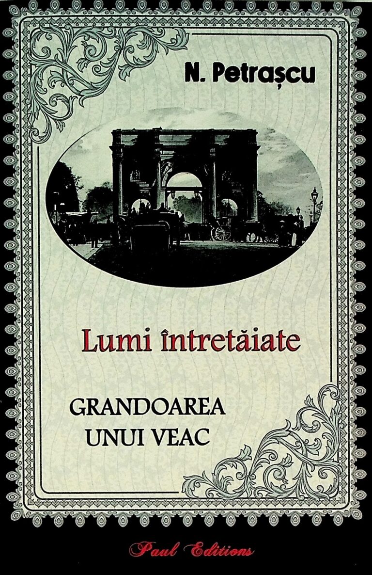 Lumi intretaiate. Grandoarea unui veac