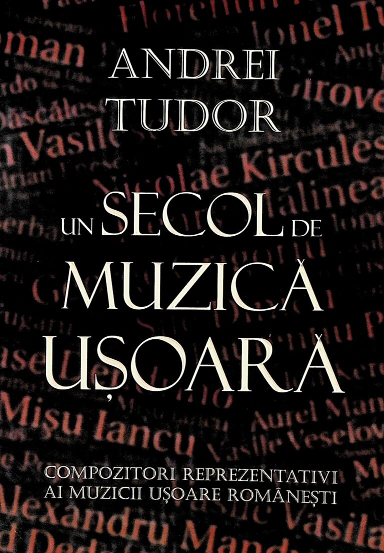 Un secol de muzica usoara. Compozitori reprezentativi ai muzicii usoare romanesti