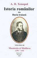 Istoria romanilor din Dacia traiana, vol. III - Muntenia si Moldova 1290-1456