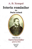 Istoria romanilor din Dacia traiana, vol. IX - Epoca fanariotilor pana la 1806