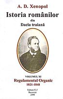 Istoria romanilor din Dacia traiana, vol. XI - Regulamentul Organic 1821-1848