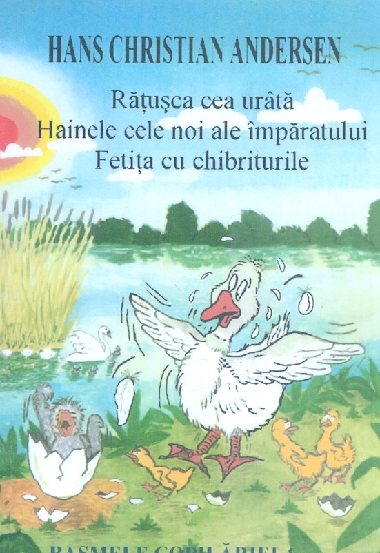 Ratusca cea urata. Hainele cele noi ale imparatului. Fetita cu chibrituri
