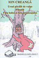 Ursul pacalit de vulpe. Pacala. Fata babei si fata mosneagului. Basmele copilariei 7