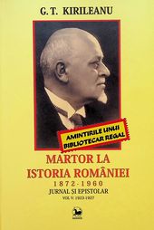 Martor la Istoria Romaniei ,1872-1960- Jurnal si epistolar,vol.V, 1923-1927