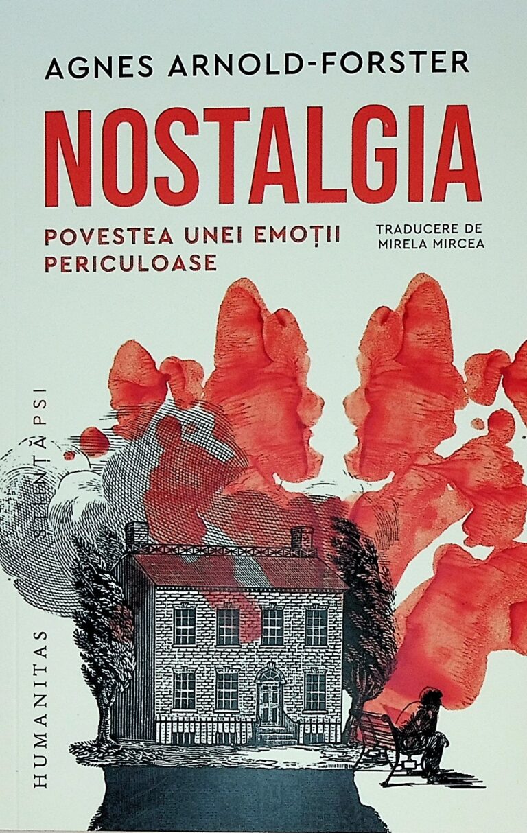 Nostalgia. Povestea unei emotii periculoase