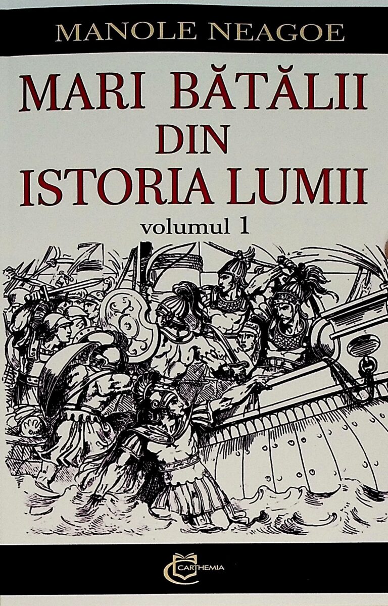 Mari batalii din istoria lumii, vol. I