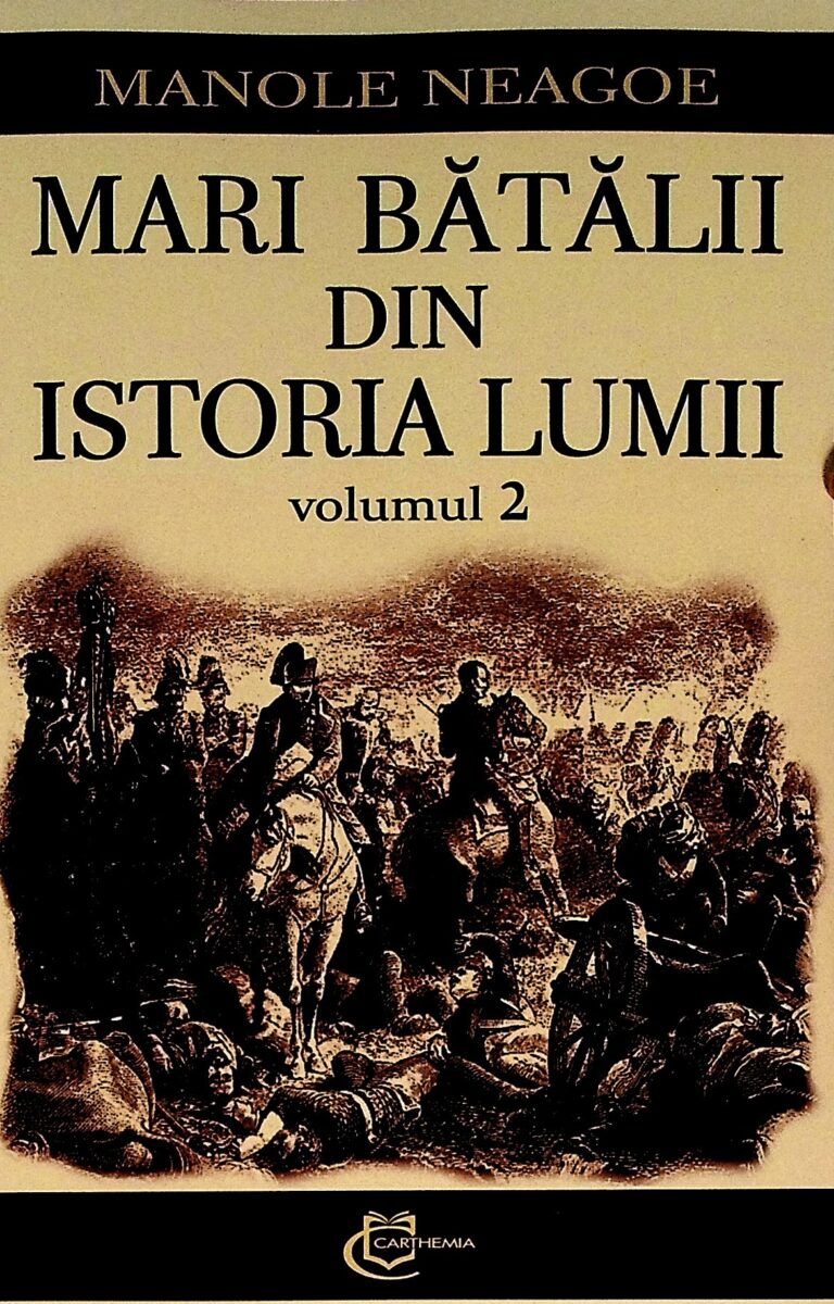 Mari batalii din istoria lumii, vol. II