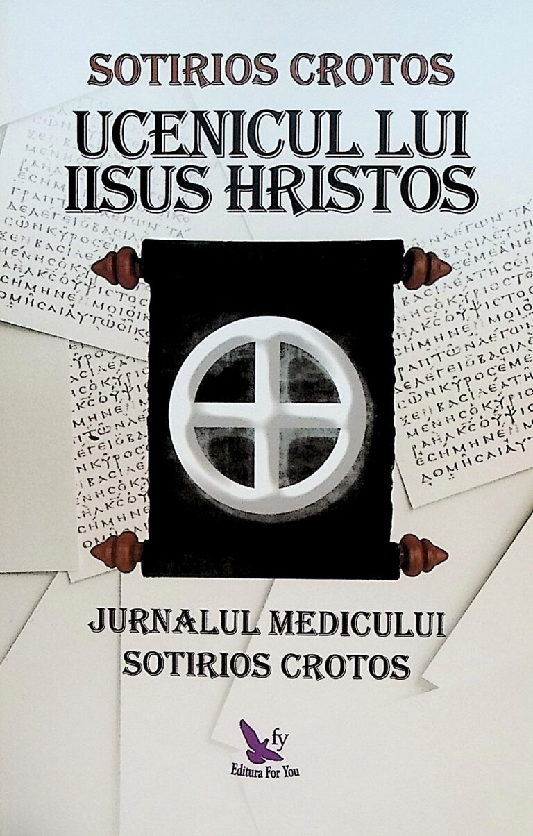 Ucenicul lui Iisus Hristos. Jurnalul medicului Sotirios Crotos