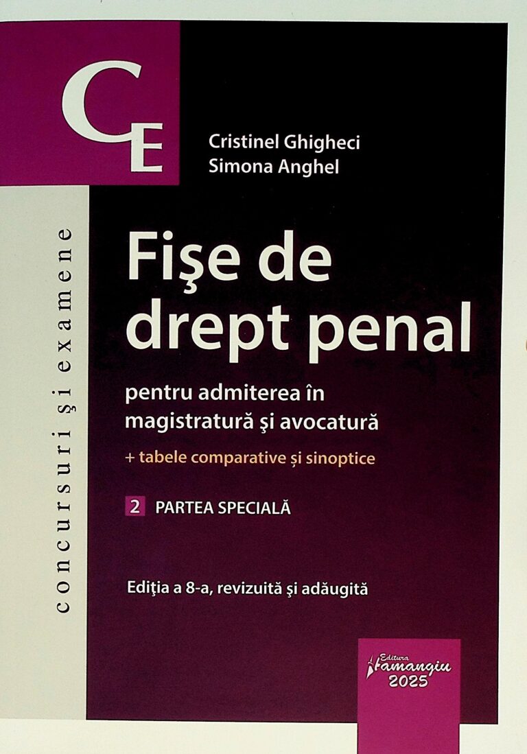 Fise de drept penal pentru admiterea in magistratura si avocatura +tabele comparative si sinoptice, vol. II- Partea speciala