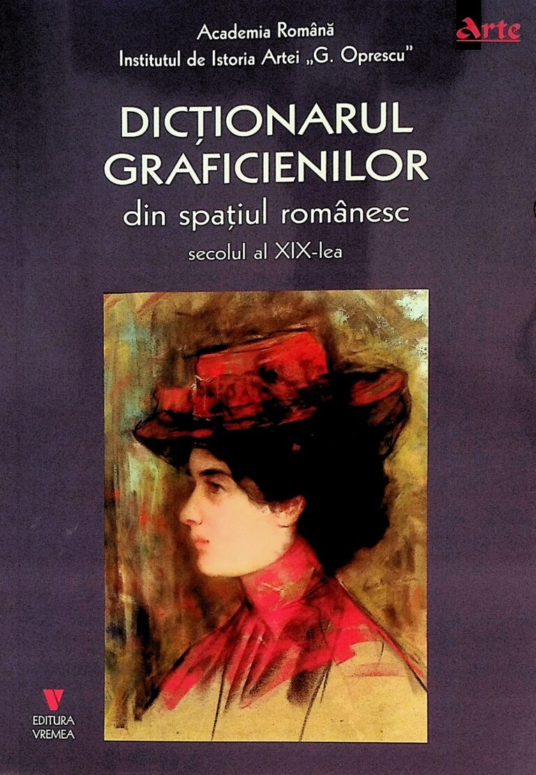 Dictionarul graficienilor din spatiul romanesc, secolul al XIX-lea
