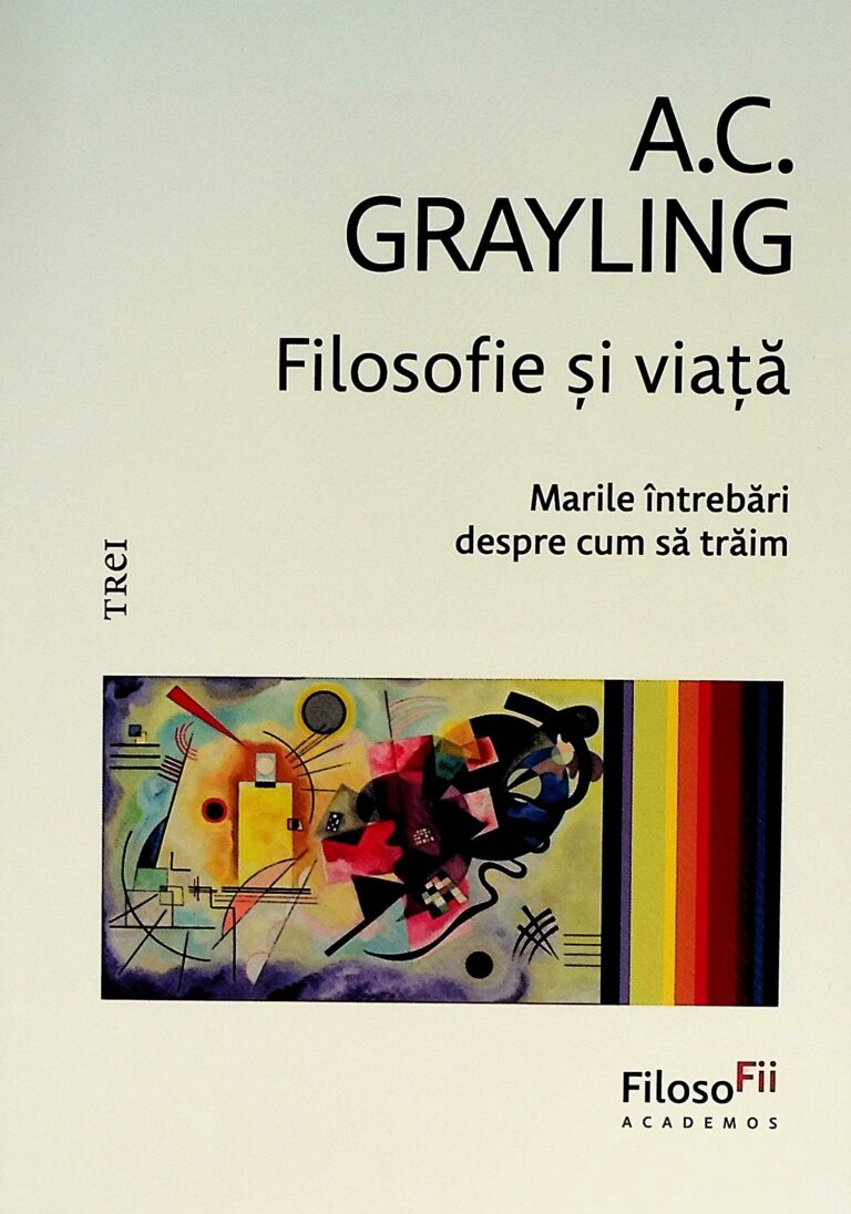 Filosofie si viata. Marile intrebari despre cum sa traim
