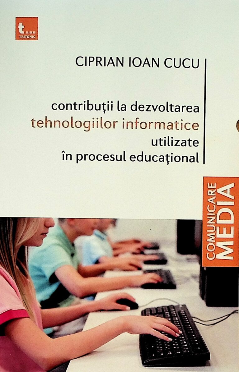 Contributii la dezvoltarea tehnologiilor informatice utilizate in procesul educational