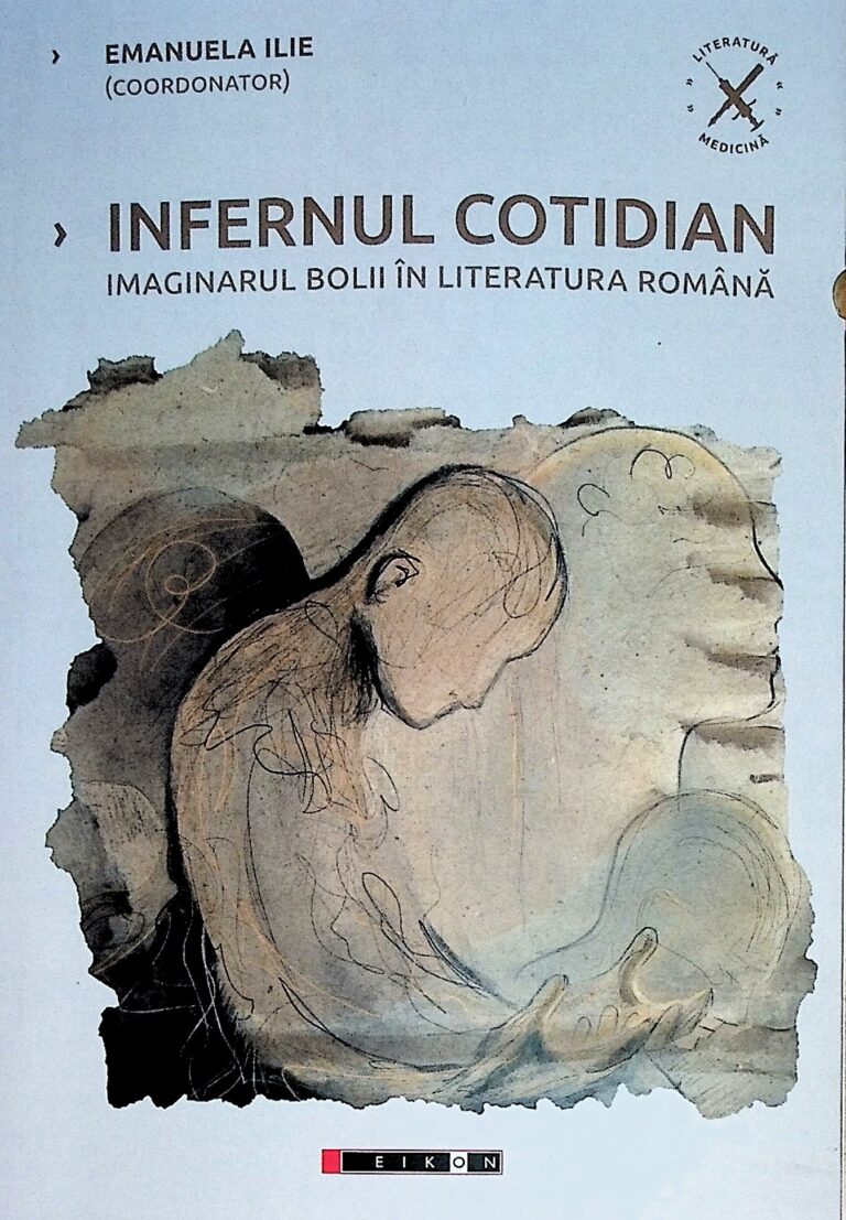 Infernul cotidian. Imaginarul bolii in literatura romana