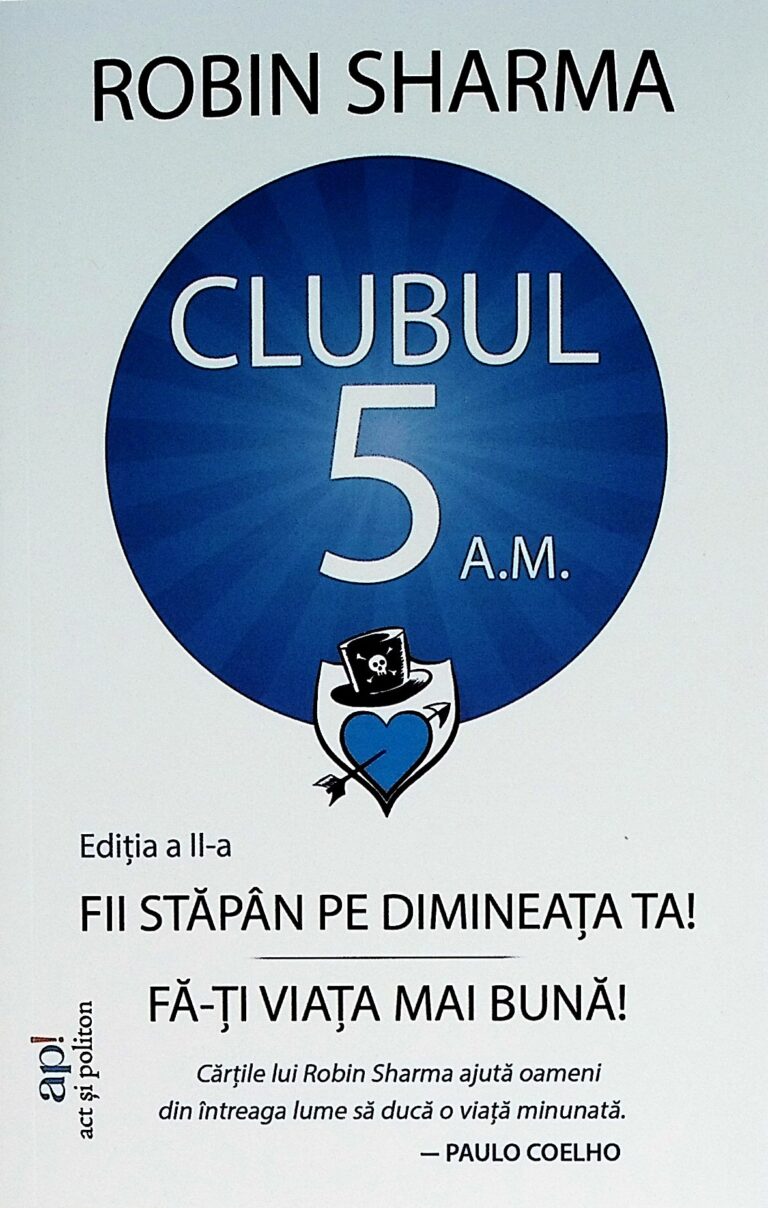 Clubul 5 A.M. Fii stapan pe dimineata ta! Fa-ti Viata mai buna!
