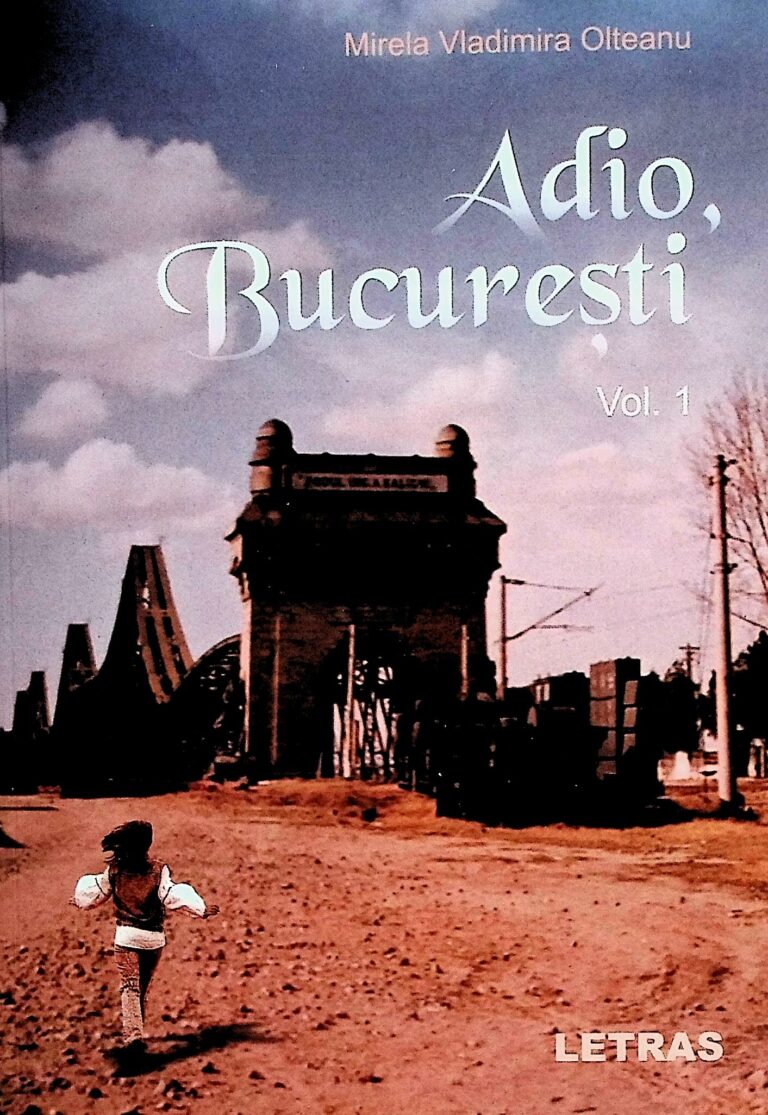Adio, Bucuresti, vol. I
