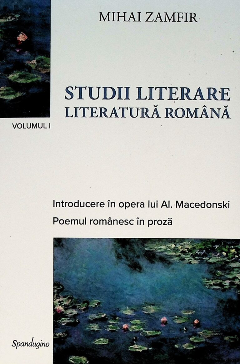 Studii literare, vol. I - Literatura romana. Introducere in opera lui Al. Macedonski. Poemul romanesc in proza