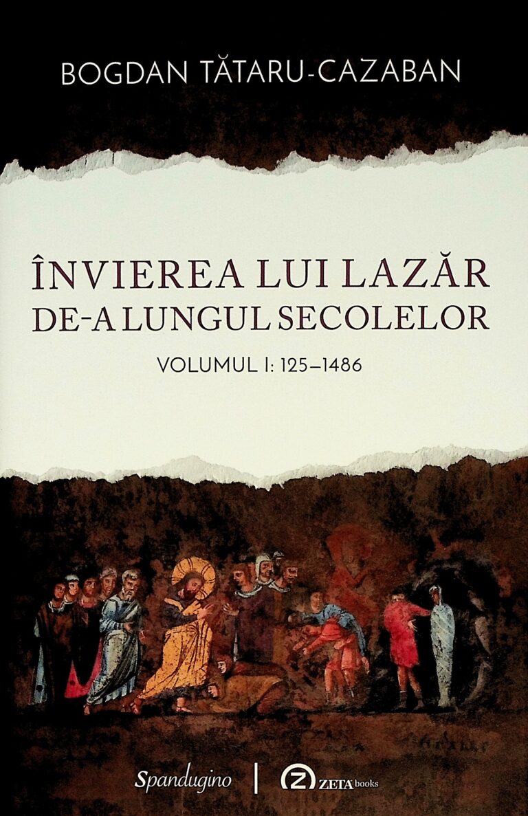 Invierea lui Lazar de-a lungul secolelor, vol. I - 125-1486