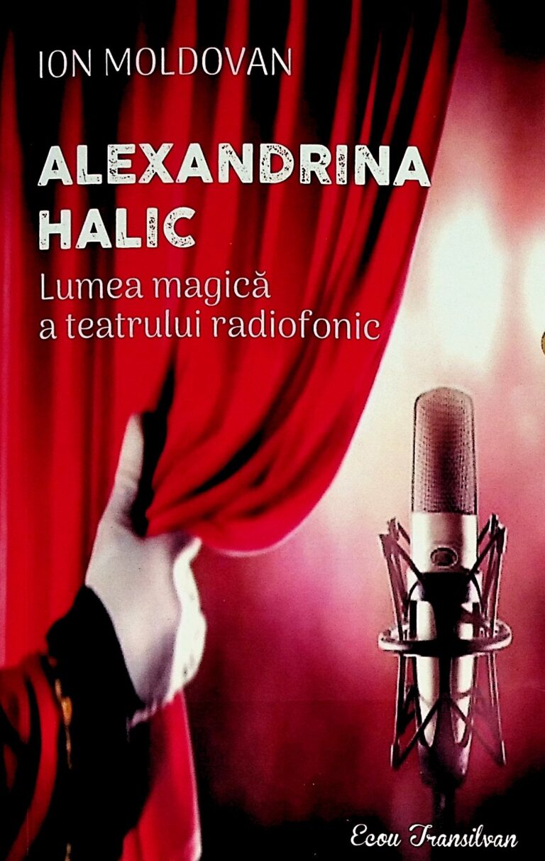 Alexandrina Halic. Lumea magica a teatrului radiofonic