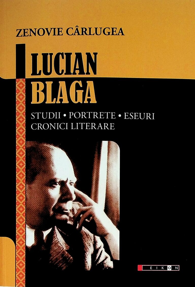 Lucian Blaga - Studii-Portrete-Eseuri-Cronici literare