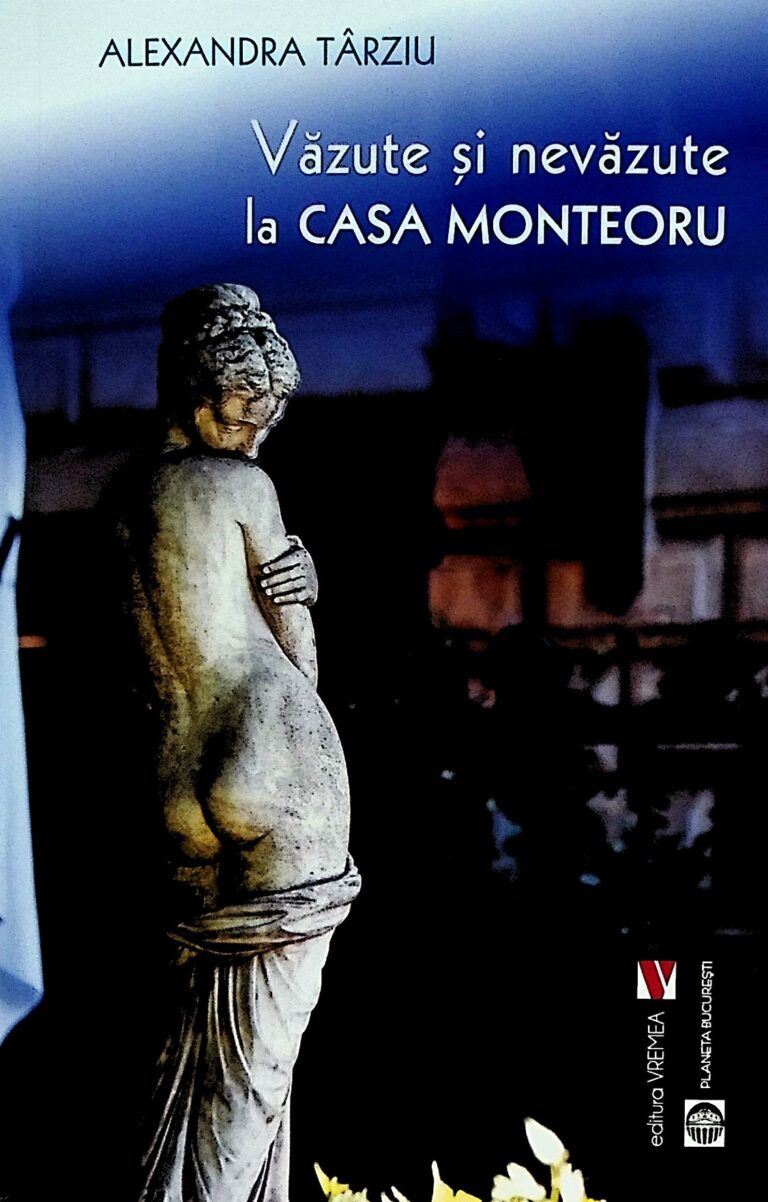 Vazute si nevazute la casa monteoru