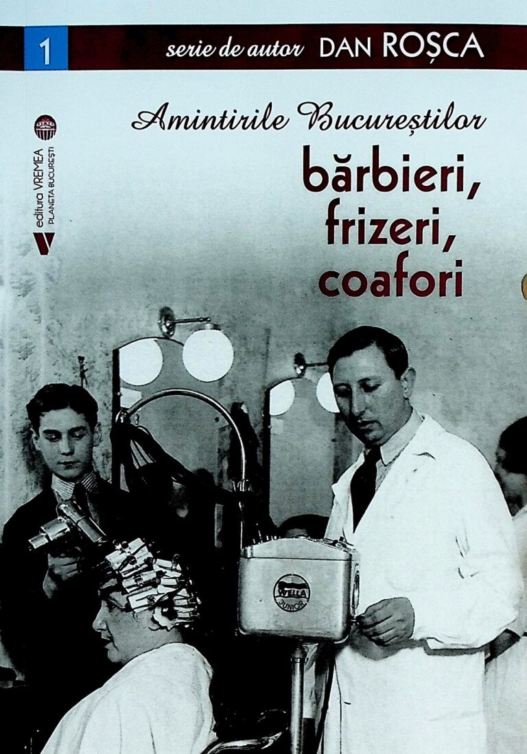 Amintirile Bucurestilor 1 - Barbieri, frizeri, coafori