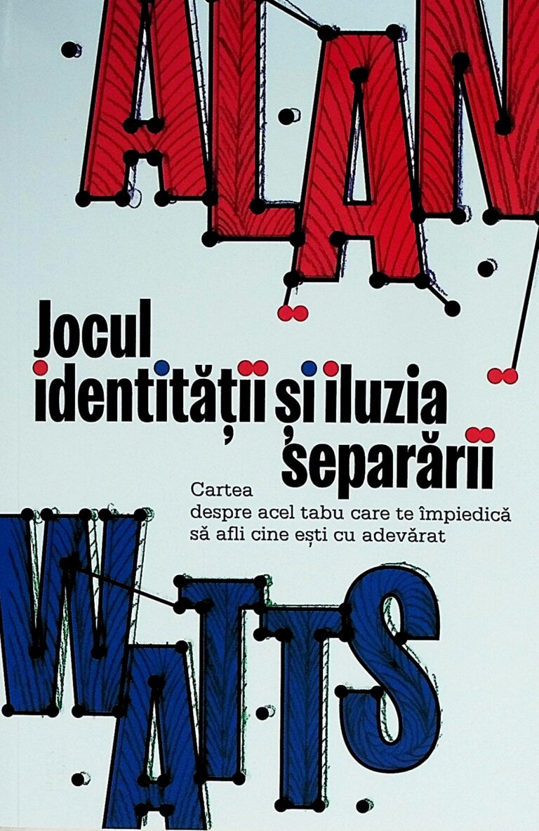 Jocul identitatii si iluzia separarii. Cartea despre acel tabu care te impiedica sa afli cine esti cu adevarat