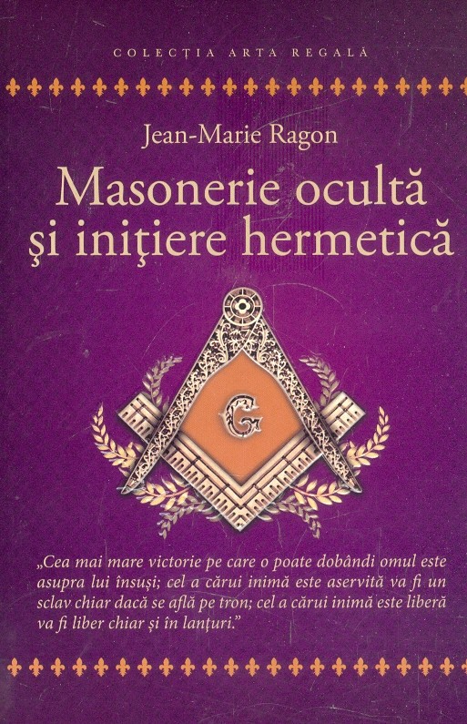 Masonerie oculta si initiere hermetica