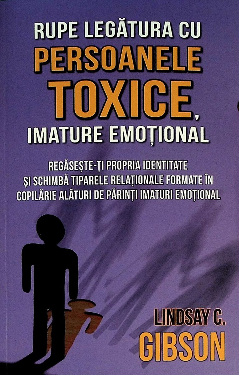 Rupe legatura cu persoanele toxice, imature emotional