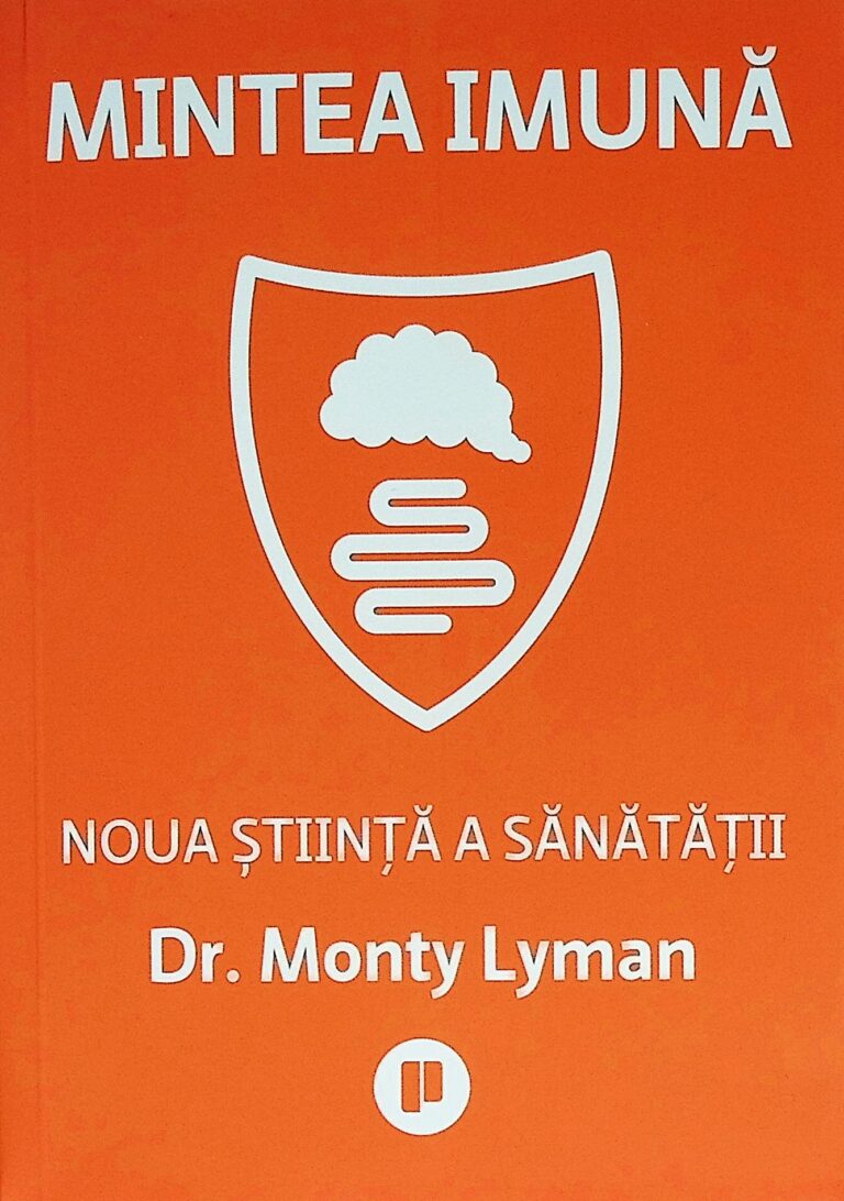 Mintea imuna. Noua stiinta a sanatatii