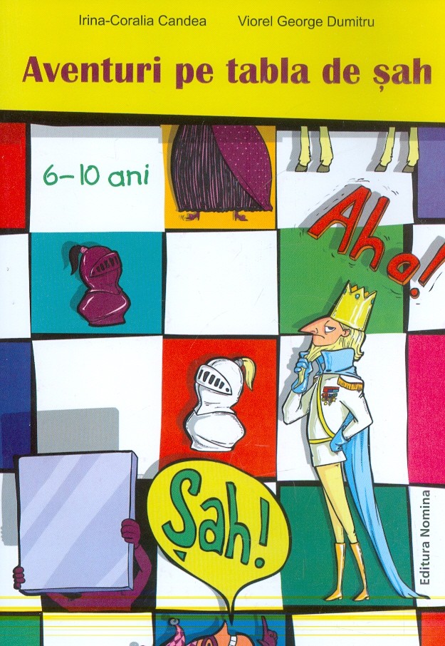 Aventuri pe tabla de sah. 6-10 ani