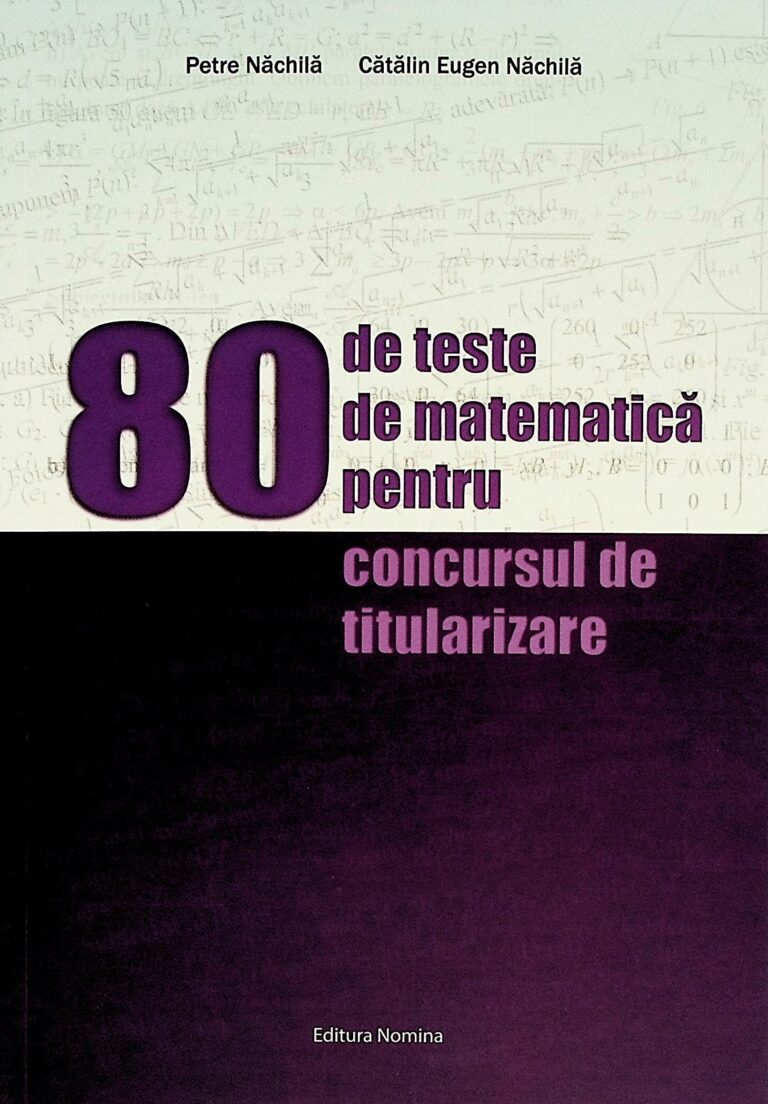 80 de teste de matematica pentru concursul de titularizare
