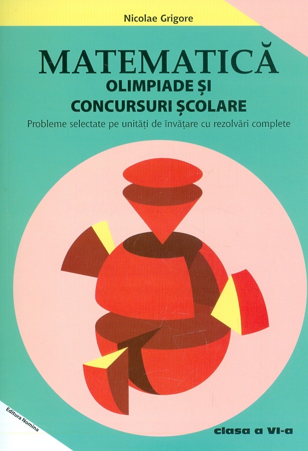 Matematica. Olimpiade si concursuri scolare, clasa a VI-a