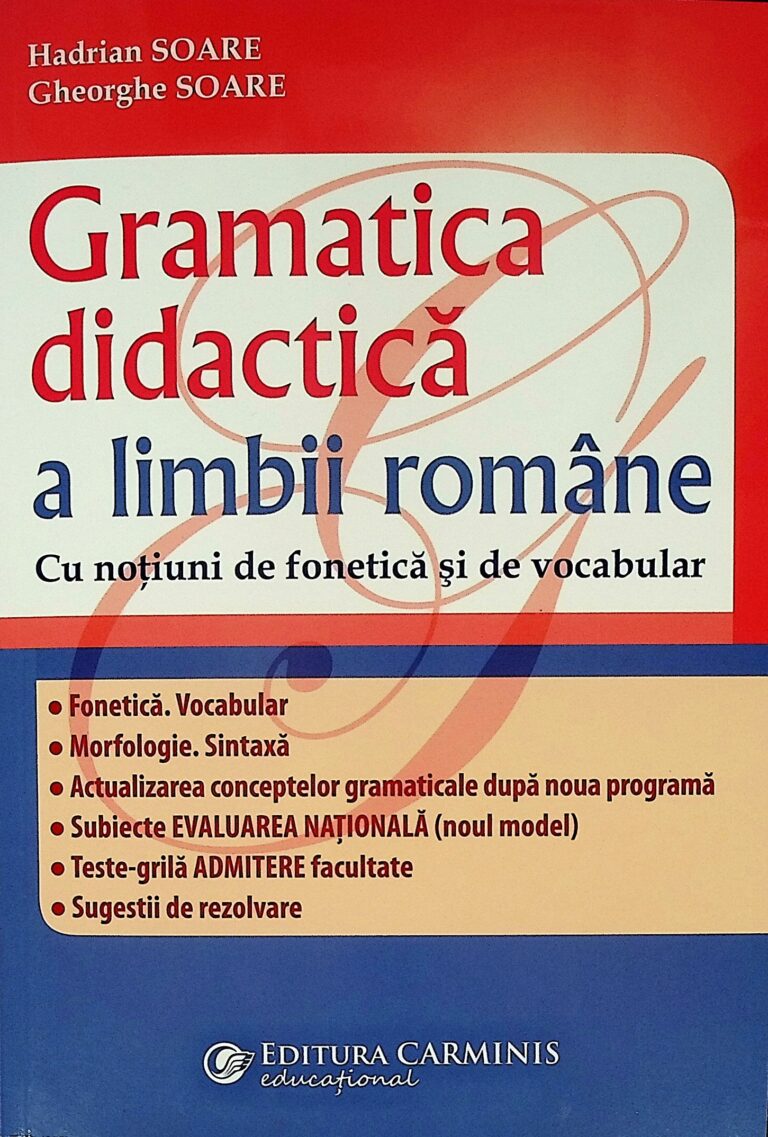 Gramatica didactica a limbii romane. Cu notiuni de fonetica si de vocabular