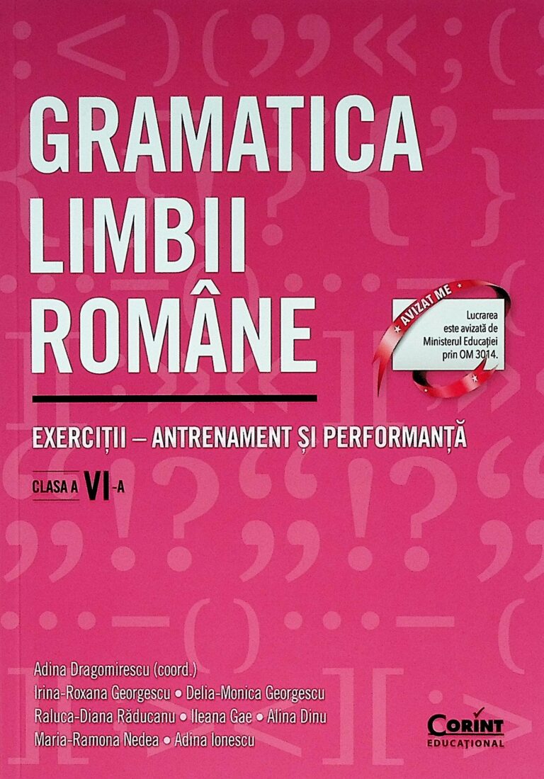 Gramatica limbii romane, clasa a VI-a -Exercitii-Antrenament si performanta