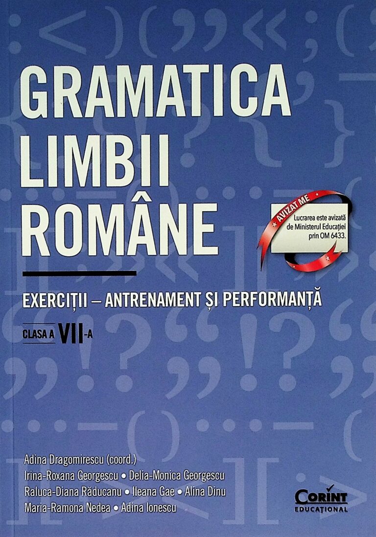 Gramatica limbii romane, clasa a VII-a - Exercitii-Antrenament si performanta