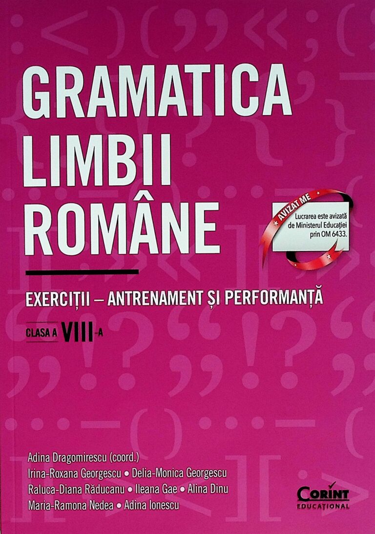 Gramatica limbii romane, clasa a VIII-a - Exercitii-Antrenament si performanta
