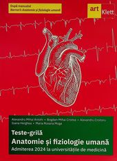 Anatomie si fiziologie umana -Teste-grila. Admiterea 2024 la universitatile de medicina