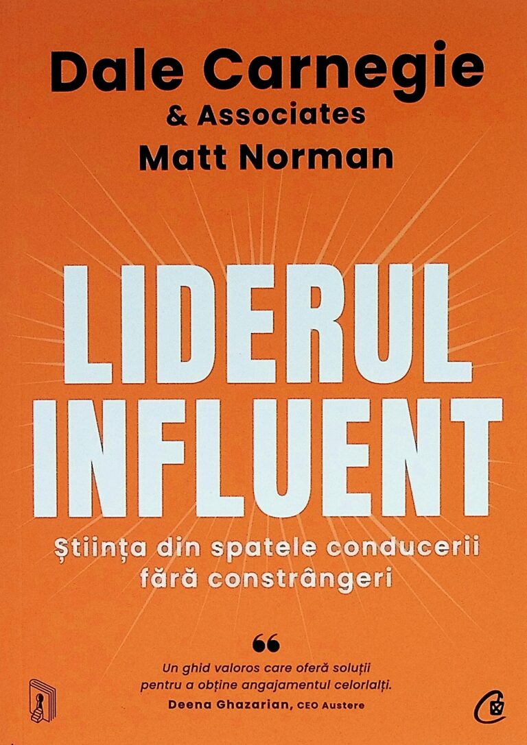 Liderul influent. Stiinta din spatele conducerii fara constrangeri