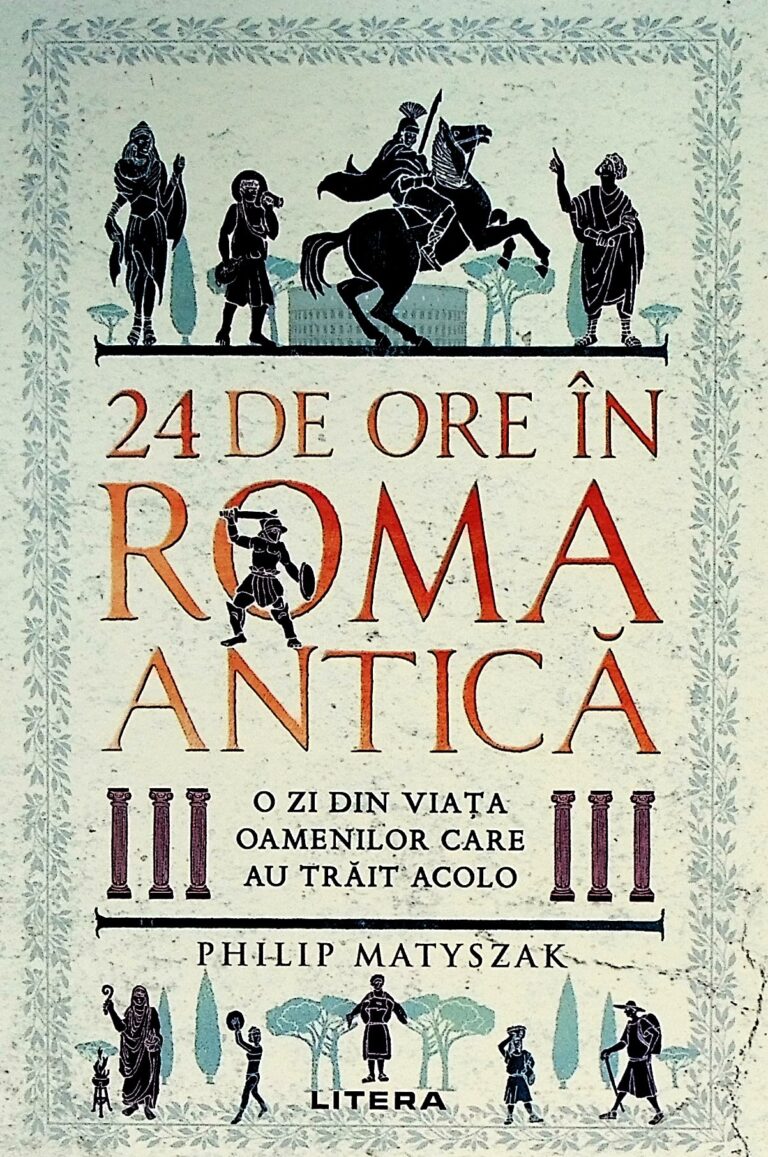 24 de ore in Roma antica. O zi din viata oamenilor care au trait acolo
