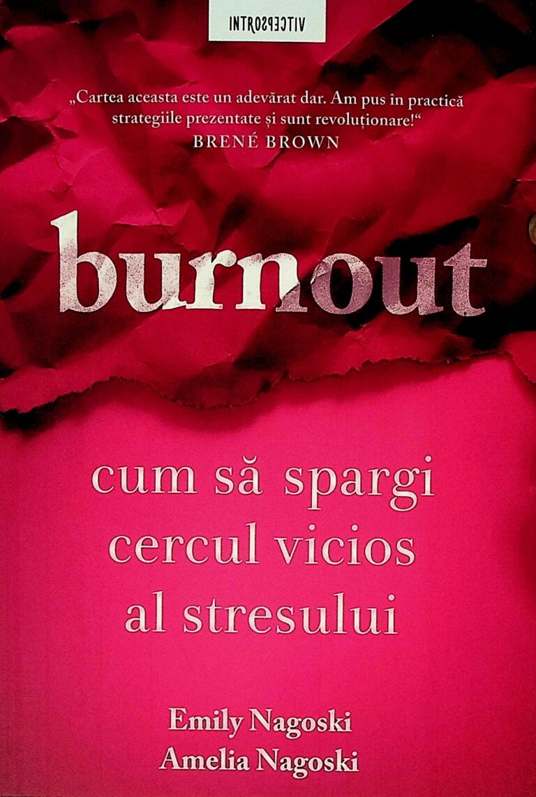 Burnout. Cum sa spargi cercul vicios al stresului