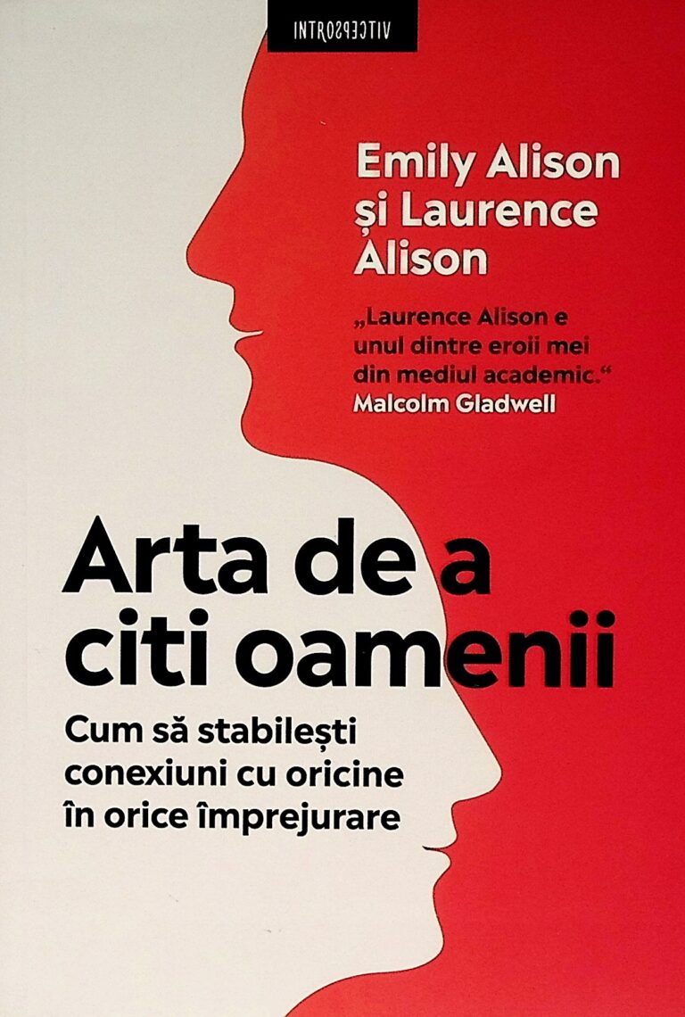 Arta de a citi oameni. Cum sa stabilesti conexiuni cu oricine in orice imprejurare