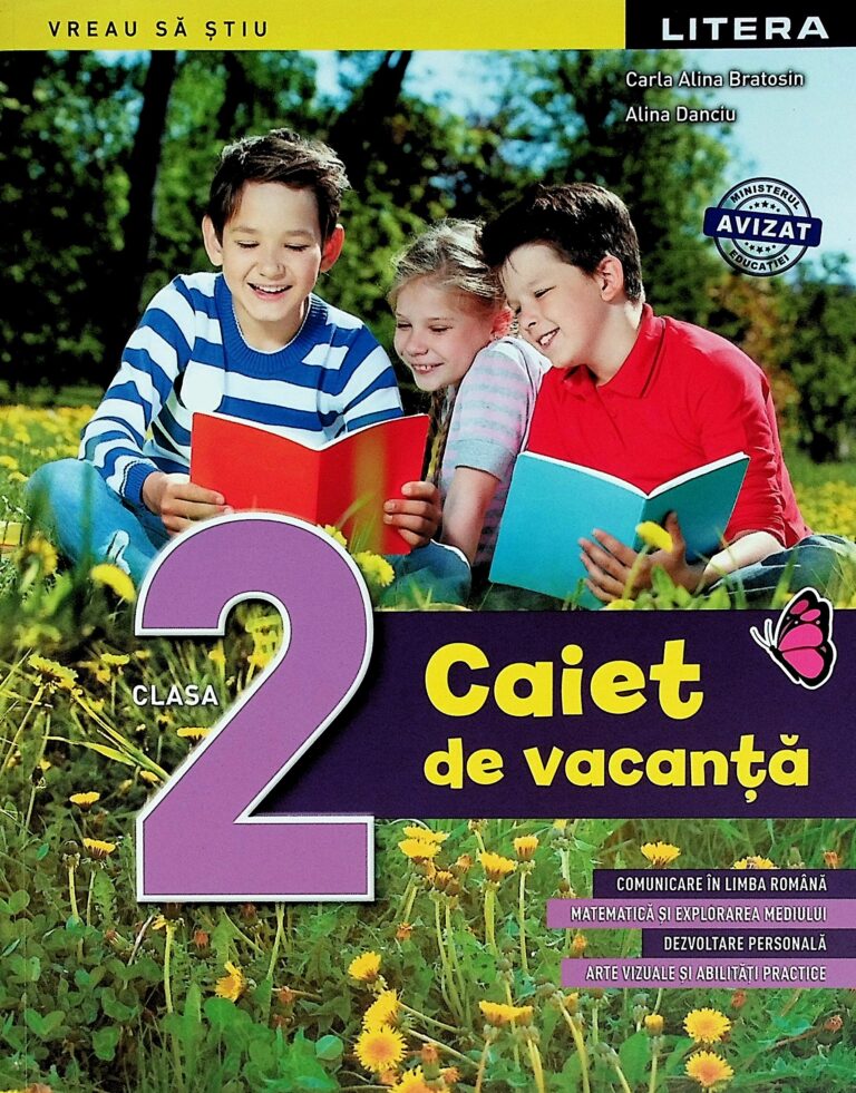 Caiet de vacanta, clasa a II-a. Comunicare in limba romana. Matematica si explorarea mediului. Dezvoltare personala. Arte vizuale si abilitati practice