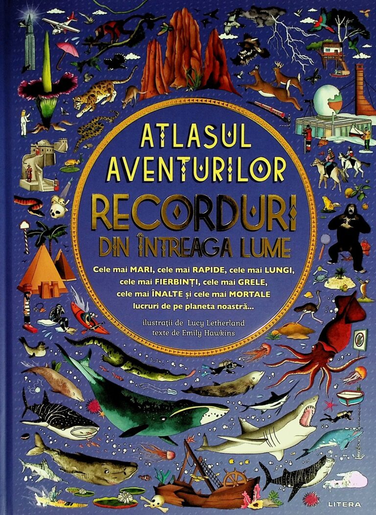 Atlasul aventurilor. Recorduri din lumea intreaga